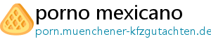 porno mexicano